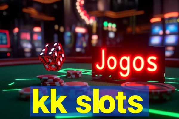 kk slots